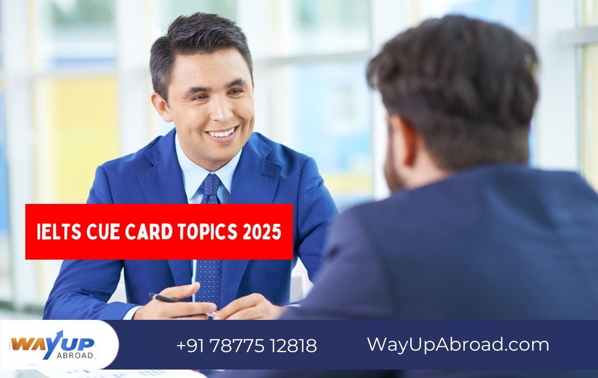 IELTS Cue Card Topics 2025: Understand in Easy Language and Get High Score